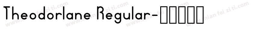 Theodorlane Regular字体转换